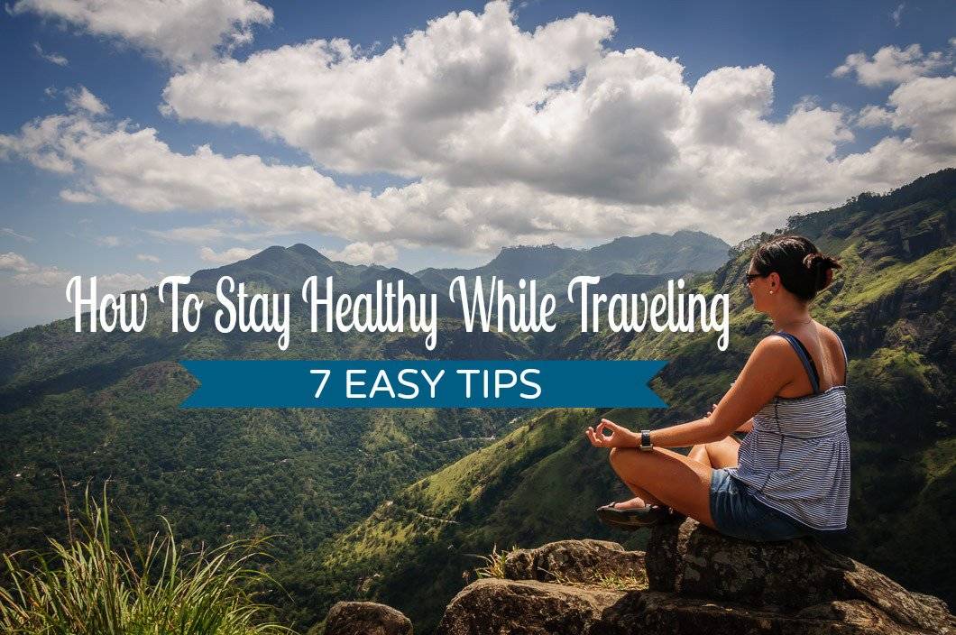 Featured image for The Struggle to Stay Healthy While Traveling to New Destinations